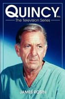 Quincy M.E., The Television Series 1593934548 Book Cover