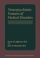 Neuropsychiatric Features of Medical Disorders 1468439227 Book Cover