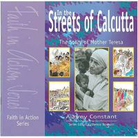 In the Streets of Calcutta (Faith in Action) 1851751653 Book Cover