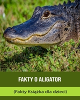 Feiten over Alligator (Feitenboek voor kinderen) B0BXMV7GC4 Book Cover