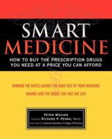 Smart Medicine: How to Buy the Prescription Drugs You Need at a Price You Can Afford 1401601391 Book Cover