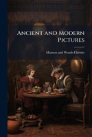 Ancient & modern pictures 1149894121 Book Cover