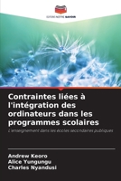 Contraintes liées à l'intégration des ordinateurs dans les programmes scolaires (French Edition) 6208134404 Book Cover