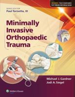 Minimally Invasive Orthopaedic Trauma 1451114745 Book Cover