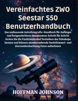 Vereinfachtes ZWO Seestar S50 Benutzerhandbuch (German Edition) B0GWXSC48V Book Cover