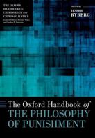 The Oxford Handbook of the Philosophy of Punishment (Oxford Handbooks) 0197750508 Book Cover