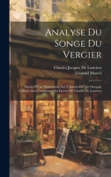 Analyse Du Songe Du Vergier: Suivie D'Une Dissertation Sur L'Auteur De Cet Ouvrage Célèbre Avec Conclusion En Faveur De Charles De Louviers (French Edition) 102004330X Book Cover