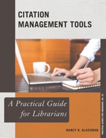 Citation Management Tools: A Practical Guide for Librarians 1442268379 Book Cover
