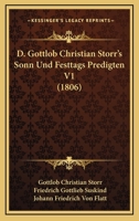 D. Gottlob Christian Storr's Sonn- und Festtags-Predigten, Band 1 1120501849 Book Cover