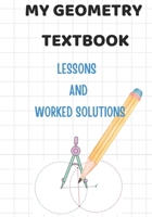 MY GEOMETRY TEXTBOOK: Angles , Triangles , Perpendicular bisectors, Angle bisectors, Special lines in triangles B0FL22G9PF Book Cover
