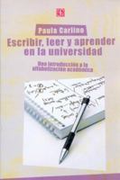 Escribir, leer y aprender en la universidad: Una introduccion a la alfabetizacion academica (Spanish Edition) 9505576536 Book Cover