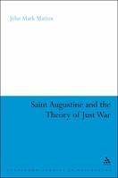 St. Augustine and the Theory of Just War 0826446353 Book Cover