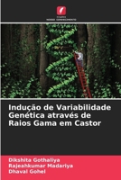 Indução de Variabilidade Genética através de Raios Gama em Castor (Portuguese Edition) 620486887X Book Cover