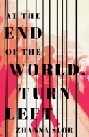 At the End of the World, Turn Left 195170925X Book Cover