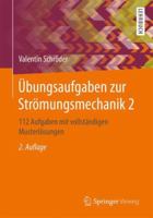 Übungsaufgaben Zur Strömungsmechanik 2: 112 Aufgaben Mit Vollständigen Musterlösungen 3662560550 Book Cover