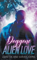 Doggone Alien Love B0BYNHWTKW Book Cover