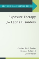 Exposure Therapy for Eating Disorders 0190069740 Book Cover