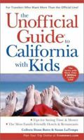 The Unofficial Guide to California with Kids 0470621079 Book Cover