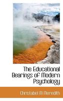 The educational bearings of modern psychology 053015420X Book Cover