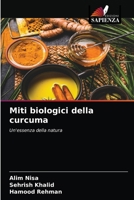 Miti biologici della curcuma: Un'essenza della natura 6204037153 Book Cover