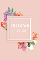 Checking Account Ledger: Checking Account Balance Record & Bank Tracker - 6 Column Personal Checking Account - Transaction Register CheckBook Balance Log Book & Debit Card Check book Register 1706123140 Book Cover