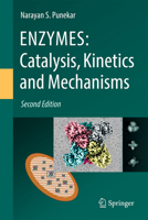 Enzymes: Catalysis, Kinetics and Mechanisms 9819781787 Book Cover