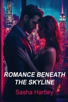 Romance Beneath the Skyline B0F5BFBZ6K Book Cover