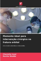 Momento ideal para intervenção cirúrgica na fratura orbital 620899747X Book Cover