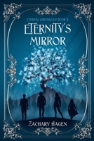 Eternity's Mirror 1087937426 Book Cover