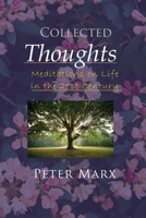 Collected Thoughts: Meditations on Life in the 21st Century 1087991846 Book Cover