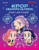 Las guerreras del KPop. Por los fans / For the Fans! (KPop Demon Hunters) (Spanish Edition) B0GJNX7ZS8 Book Cover
