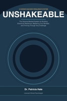 Unshakeable: The Science-Backed System for Building Emotional Resilience, Mastering Your Mindset, and Thriving Through Any Challenge B0GYYFNBMC Book Cover