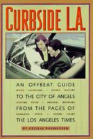 Curbside L.A.: An Offbeat Guide to the City of Angels from the Pages of the Los Angeles Times 1883792134 Book Cover