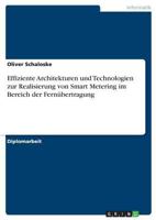 Effiziente Architekturen und Technologien zur Realisierung von Smart Metering im Bereich der Fernübertragung 3640639057 Book Cover