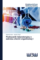 Podręcznik laboratoryjny z zakresu chemii organicznej I 6200818126 Book Cover