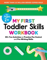 My First Toddler Skills Workbook: 80+ Fun Activities to Practice Pen Control and Pre-Writing Skills (My First Preschool Skills Workbooks) B0GXC44347 Book Cover