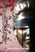 Lynched 1838024816 Book Cover