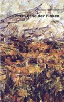 Im Echo der Finken: Gedichte 3842358520 Book Cover