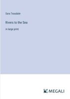 Rivers to the Sea: in large print 3387000804 Book Cover