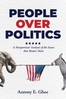 People Over Politics: A Nonpartisan Analysis of the Issues that Matter Most 1957092416 Book Cover