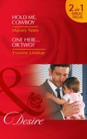 Hold Me Cowboy / One Heir.. or Two? 0263918831 Book Cover