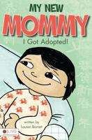 My New Mommy: I Got Adopted! 1607994070 Book Cover