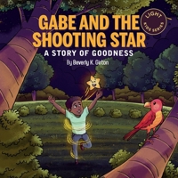 Gabe and the Shooting Star: A Story of Goodness (LIGHT Kids Series) B0GGHCRDXQ Book Cover