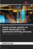 Study of the quality of parts obtained in an optimized drilling process 6208642582 Book Cover