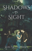 Shadows in Sight: Book 2 of the Shadows Trilogy B0FG2N4N7Q Book Cover