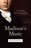 Madison's Music: On Reading the First Amendment 1620970414 Book Cover