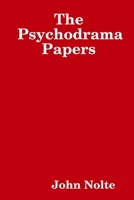 The Psychodrama Papers 0615198783 Book Cover