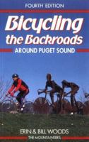 Bicycling the Backroads Around Puget Sound (Bicycling the Backroads Series) 0898864518 Book Cover