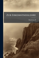 Zur Erkenntnisslehre 124715758X Book Cover