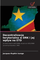 Decentralizacja terytorialna w DRK i jej wplyw na ETD (Polish Edition) 6208003873 Book Cover